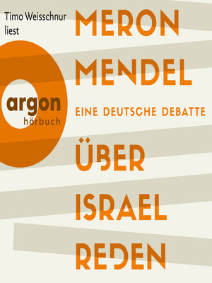 cover image of Über Israel reden--Eine deutsche Debatte (Ungekürzte Lesung)